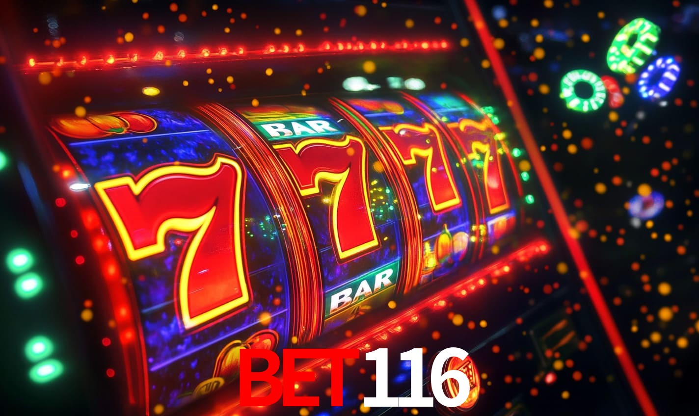 Bet116 - ONLINE PLATAFORMA OFICIAL - Bet116.Com